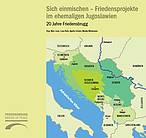 Sich einmischen - Friedensprojekte im ehemaligen Jugoslawien